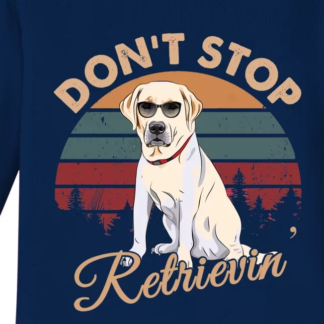 Dont Stop Retrievin Yellow Lab Gift Retro Vintage Meaningful Gift Baby Long Sleeve Bodysuit