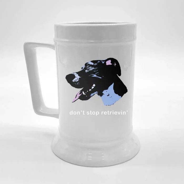 Dont Stop Retrievin: Cute Dog Ideas Cute Gift Front & Back Beer Stein