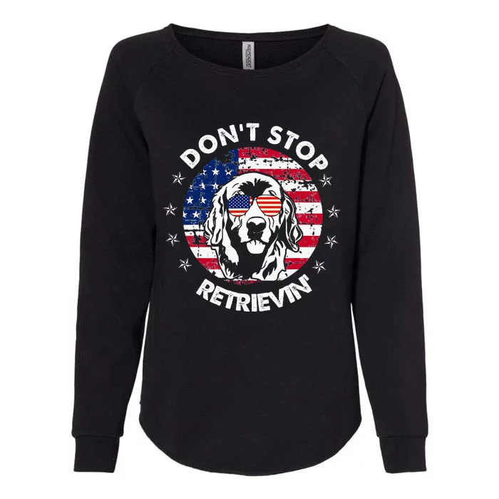 DonT Stop Retrieving Golden Retriever Womens California Wash Sweatshirt