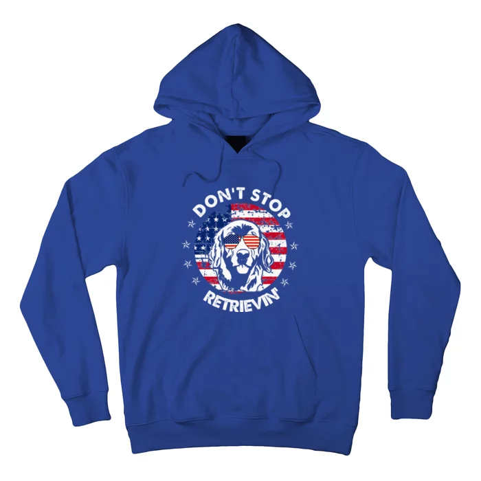 DonT Stop Retrieving Golden Retriever Hoodie