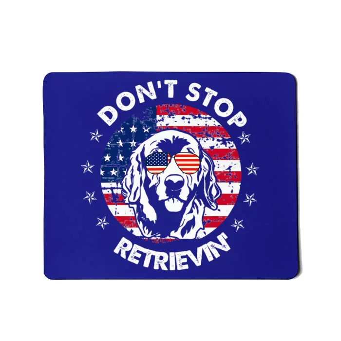 DonT Stop Retrieving Golden Retriever Mousepad