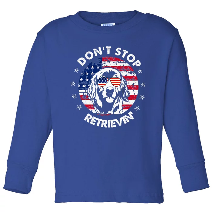 DonT Stop Retrieving Golden Retriever Toddler Long Sleeve Shirt