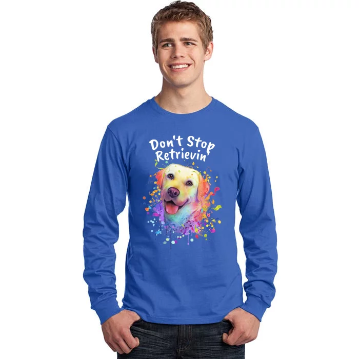 Dont Stop Retrievin Labrador Retriever Animal Pun Lab Gift Tall Long Sleeve T-Shirt