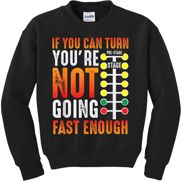 Dragster Saying Race Car Driver Skill Drag Racing Kids Sweatshirt