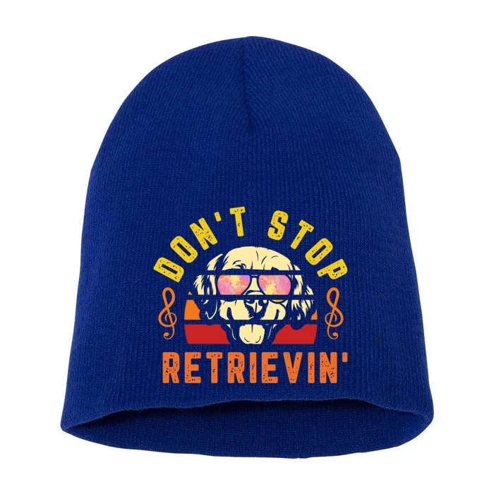 Dont Stop Retrievin Retro Golden Retriever Music Note Pun Gift Short Acrylic Beanie