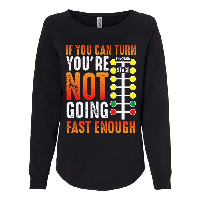 Dragster Saying Race car Driver Skill Drag Racing Womens California Wash Sweatshirt