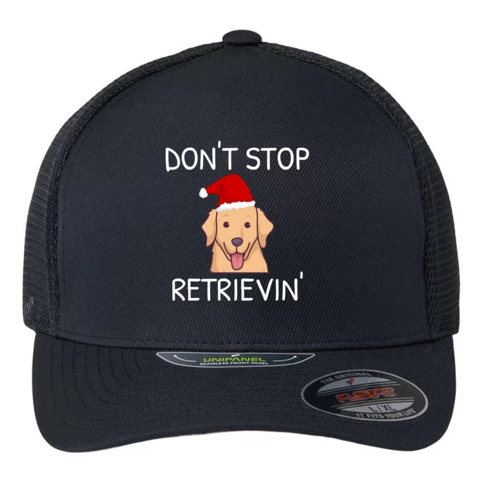 Dont Stop Retrieving Christmas Golden Retriever Gift Flexfit Unipanel Trucker Cap