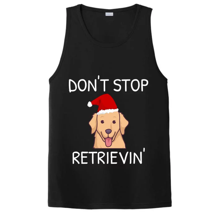 Dont Stop Retrieving Christmas Golden Retriever Gift Performance Tank