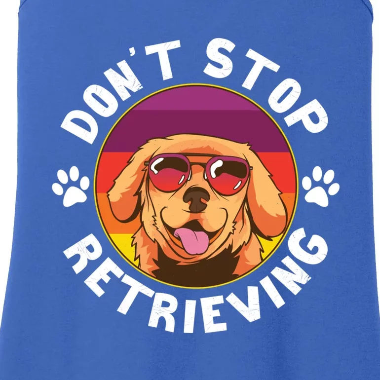 Dont Stop Retrieving Design For Golden Retriever Lovers Funny Gift Ladies Essential Tank