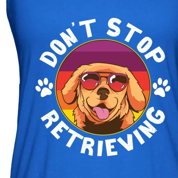 Dont Stop Retrieving Design For Golden Retriever Lovers Funny Gift Ladies Essential Flowy Tank