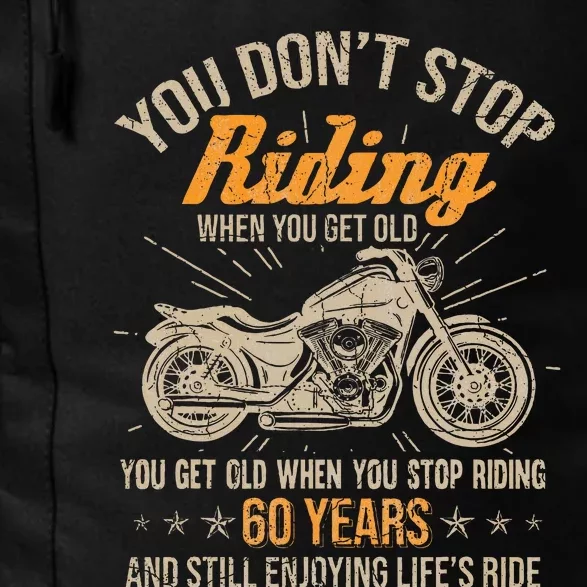 DonT Stop Riding When You Get Old Motorcycle 60th Birthday Daily Commute Backpack