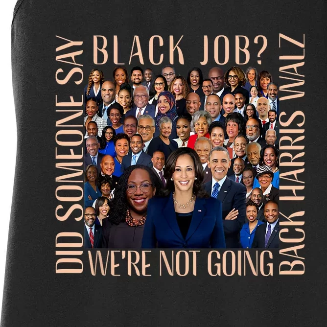 Did Someone Say Black Job? WeRe Not Going Back Women's Racerback Tank