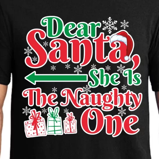 Dear Santa She Is A Naughty One Funny Matching Funny Gift Pajama Set