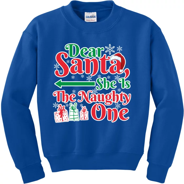 Dear Santa She Is A Naughty One Funny Matching Funny Gift Kids Sweatshirt