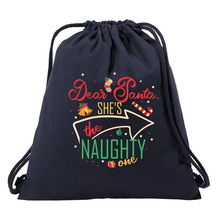 Dear Santa She Is The Naughty One Brother Sister Christmas Gift Drawstring Bag