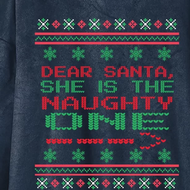 Dear Santa She Is The Naughty One Christmas Ugly Sweater Cool Gift Hooded Wearable Blanket