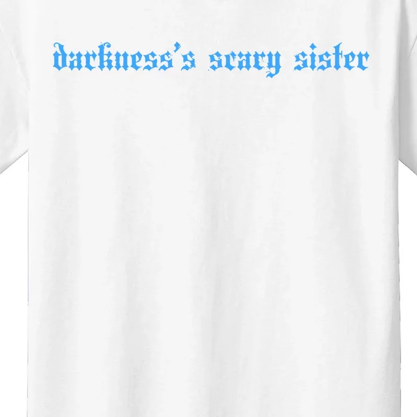 DarknessS Scary Sister Kids T-Shirt