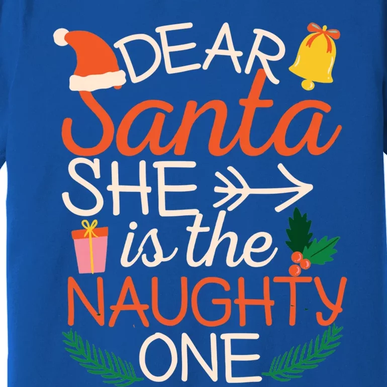 Dear Santa She Is The Naughty One Couples Matching Christmas Great Gift Premium T-Shirt