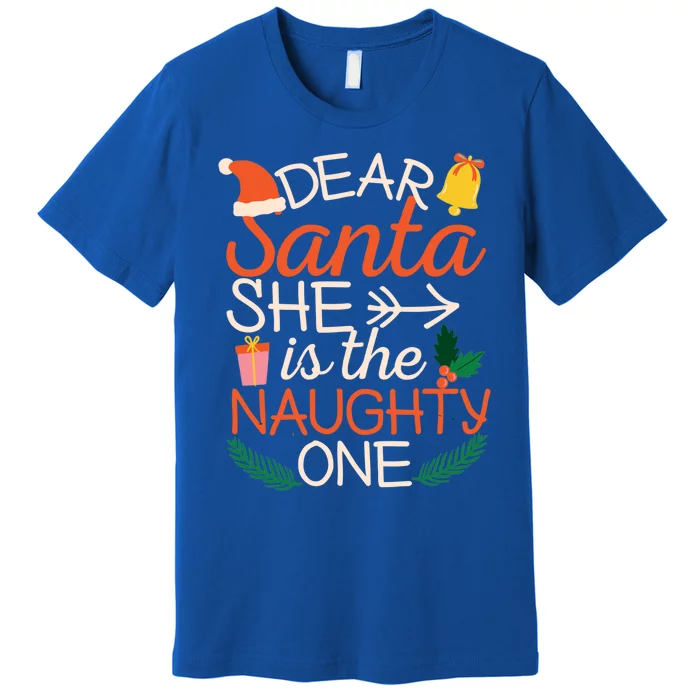 Dear Santa She Is The Naughty One Couples Matching Christmas Great Gift Premium T-Shirt