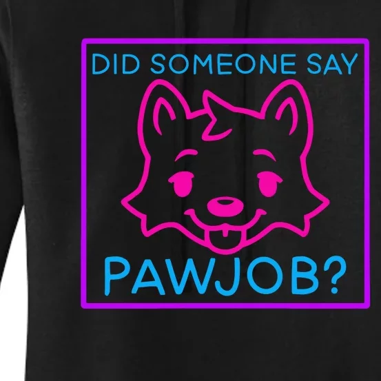 Did Someone Say Pawjob Women's Pullover Hoodie