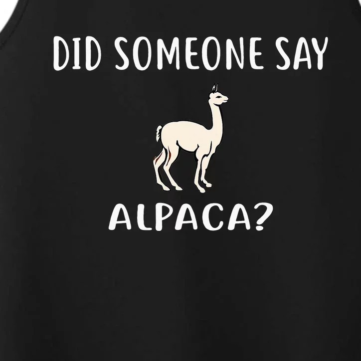 Did Someone Say ALPACA Funny ALPACAS Performance Tank