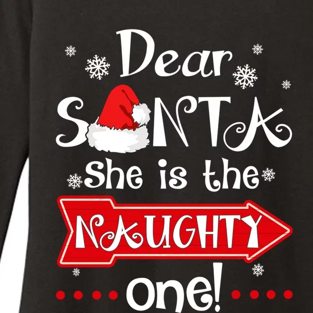 Dear Santa She Is The Naughty One Matching Christmas Great Gift Womens CVC Long Sleeve Shirt