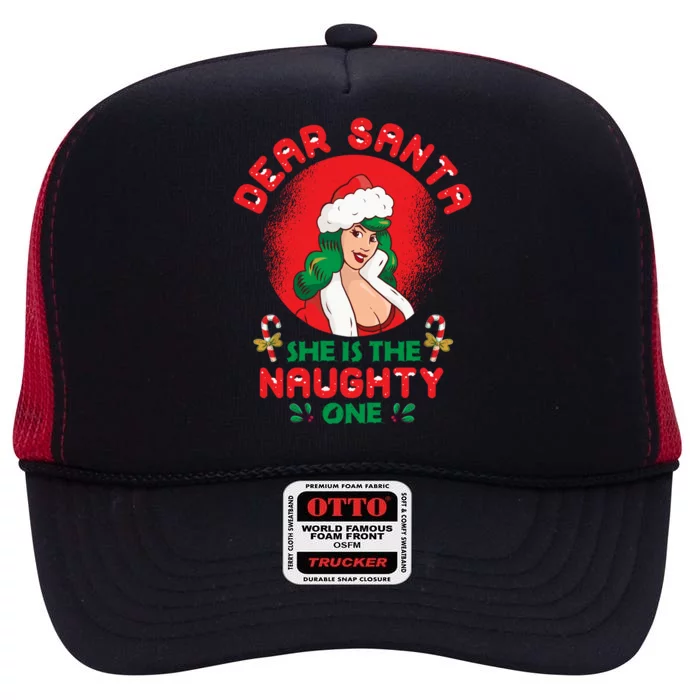 Dear Santa She Is The Naughty One Husband Wife Christmas Gift High Crown Mesh Trucker Hat