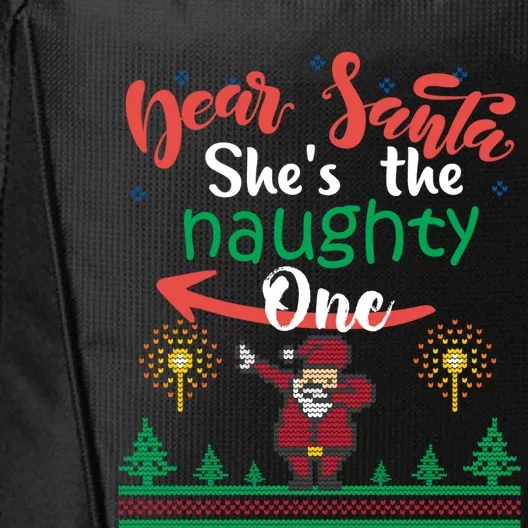 Dear Santa She Is The Naughty One Matching Christmas Couple Cute Gift City Backpack