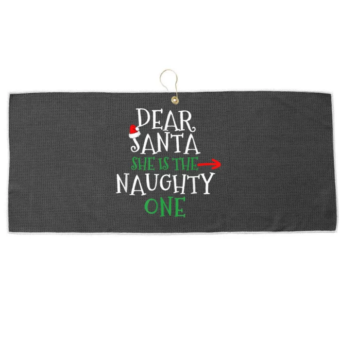 Dear Santa She Is The Naughty One Matching Gift Couple Large Microfiber Waffle Golf Towel