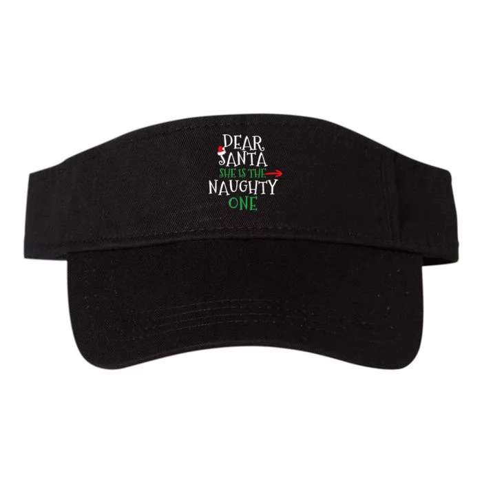 Dear Santa She Is The Naughty One Matching Gift Couple Valucap Bio-Washed Visor