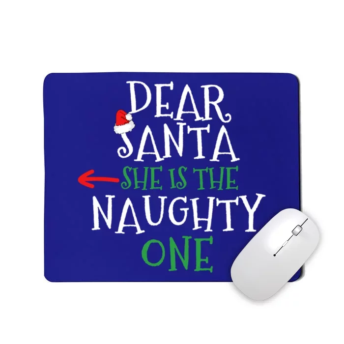 Dear Santa She Is The Naughty One Gift Matching Couple Gift Mousepad