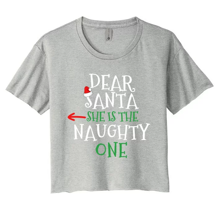 Dear Santa She Is The Naughty One Gift Matching Couple Gift Women's Crop Top Tee