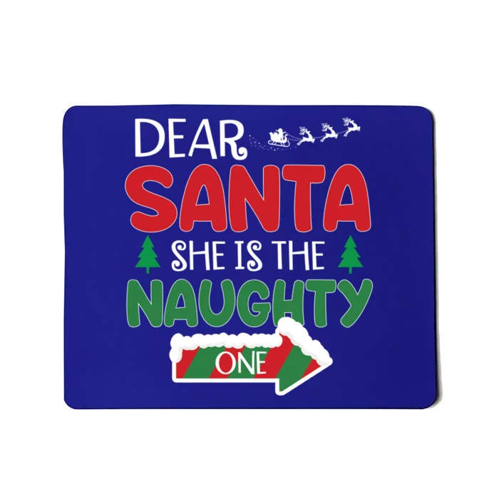 Dear Santa She Is The Naughty One Matching Couple Christmas Gift Mousepad