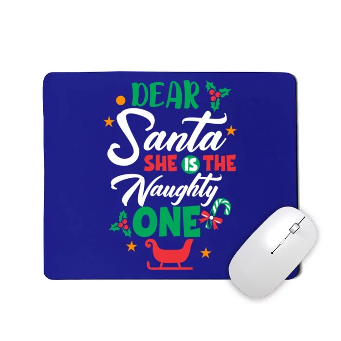 Dear Santa She Is The Naughty One Husband Wife Christmas Gift Mousepad