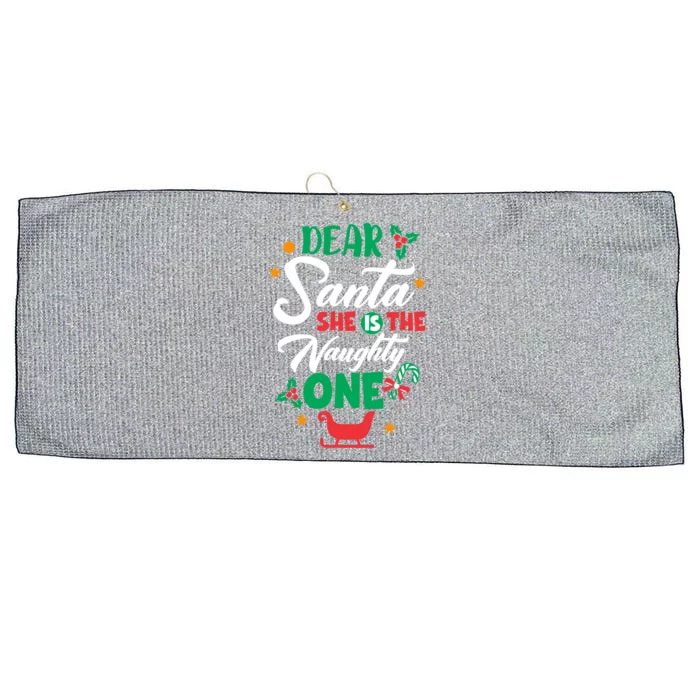 Dear Santa She Is The Naughty One Husband Wife Christmas Gift Large Microfiber Waffle Golf Towel