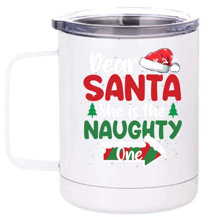 Dear Santa She Is The Naughty One Matching Couples Christmas Meaningful Gift Front & Back 12oz Stainless Steel Tumbler Cup