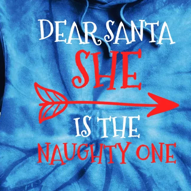 Dear Santa She Is The Naughty One Gift Tie Dye Hoodie