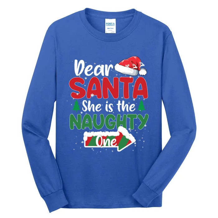 Dear Santa She Is The Naughty One Matching Couples Christmas Great Gift Tall Long Sleeve T-Shirt