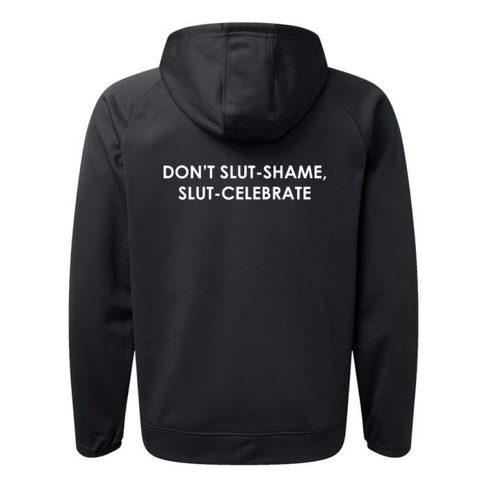 DON’T SLUT SHAME, SLUT CELEBRATE Front & Back Performance Fleece Hoodie