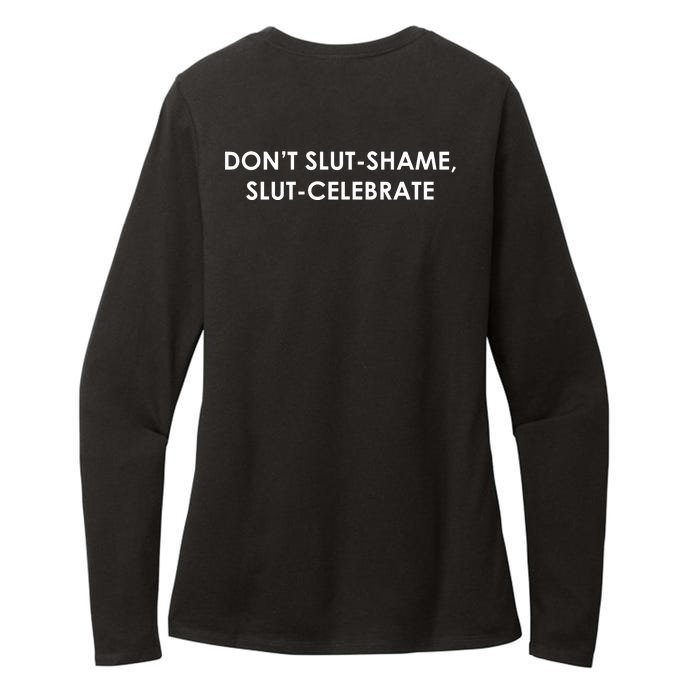 DON’T SLUT SHAME, SLUT CELEBRATE Front & Back Womens CVC Long Sleeve Shirt