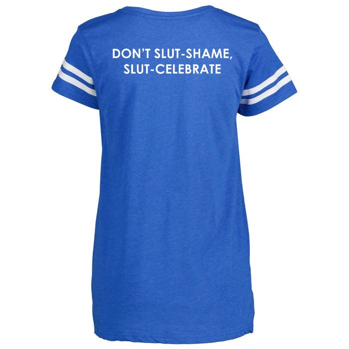 DON’T SLUT SHAME, SLUT CELEBRATE Front & Back Enza Ladies Jersey Football T-Shirt