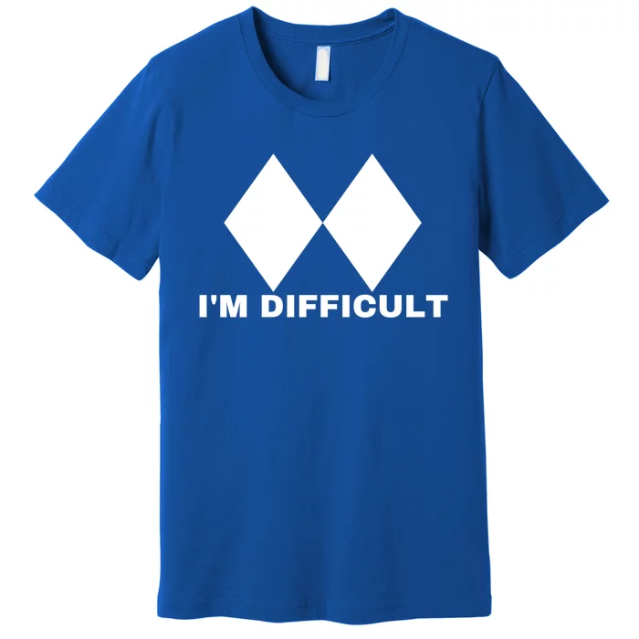 Difficult Skiing Snowboarding Ski Snowboard Gift Meaningful Gift Premium T-Shirt