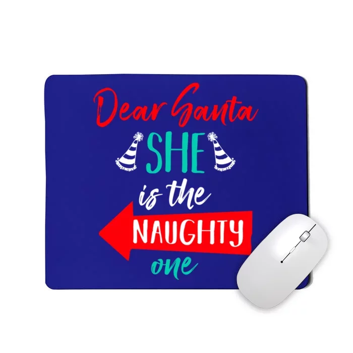 Dear Santa She Is The Naughty One Funny Couple Matching Gift Mousepad