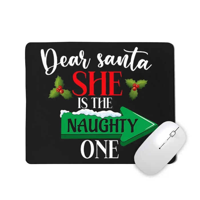 Dear Santa She Is The Naughty One Couple Christmas Mousepad