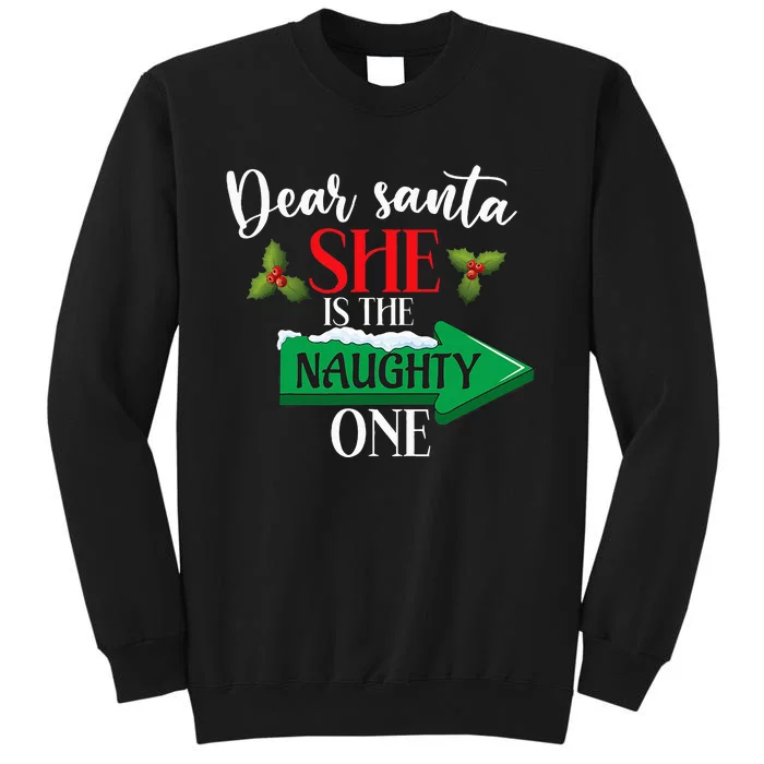 Dear Santa She Is The Naughty One Couple Christmas Tall Sweatshirt