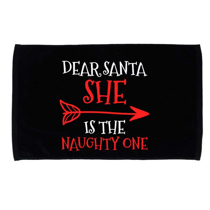 Dear Santa She Is The Naughty One Meaningful Gift Microfiber Hand Towel