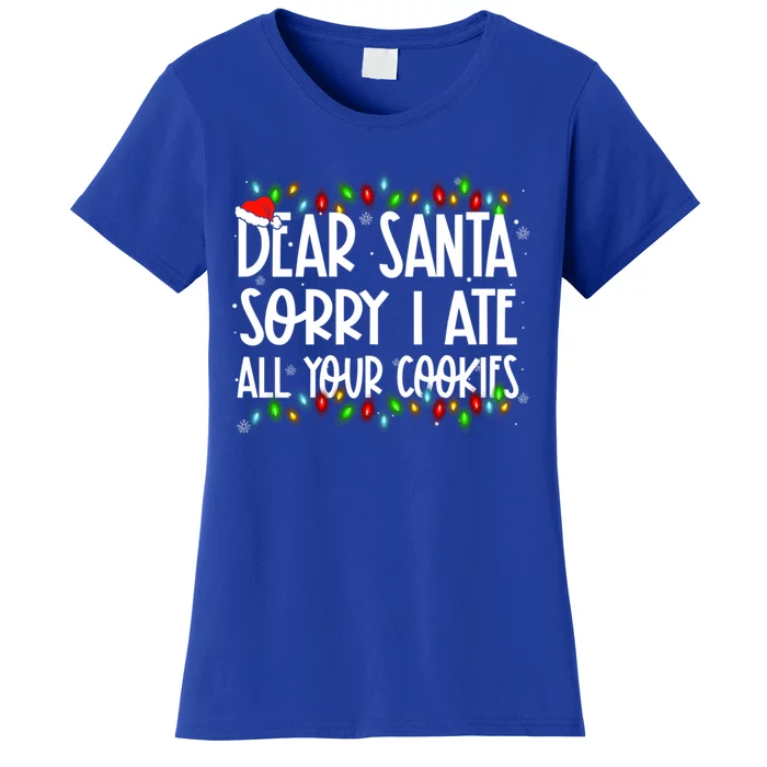 Dear Santa Sorry I Ate All Your Cookies Xmas Family Matching Great Gift Women's T-Shirt