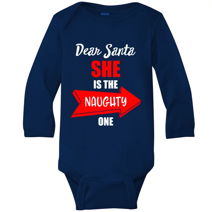 Dear Santa She Is The Naughty One Christmas Gift Baby Long Sleeve Bodysuit