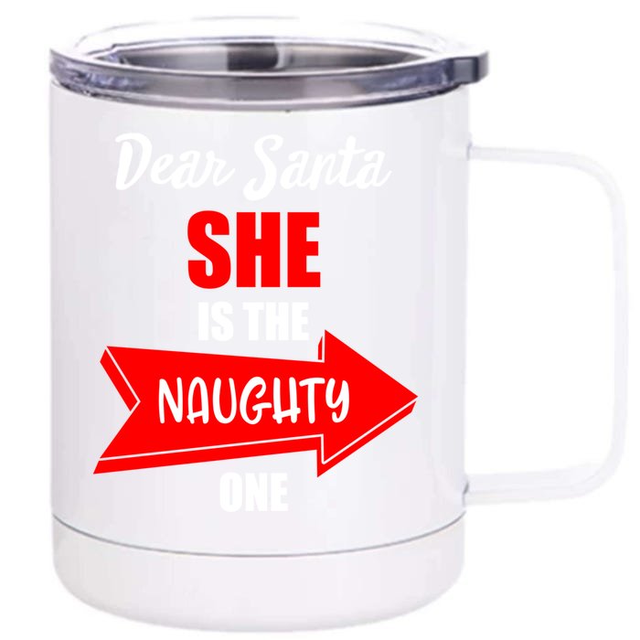 Dear Santa She Is The Naughty One Christmas Gift Front & Back 12oz Stainless Steel Tumbler Cup