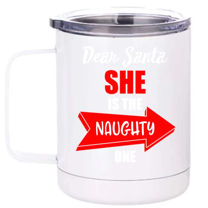 Dear Santa She Is The Naughty One Christmas Gift Front & Back 12oz Stainless Steel Tumbler Cup